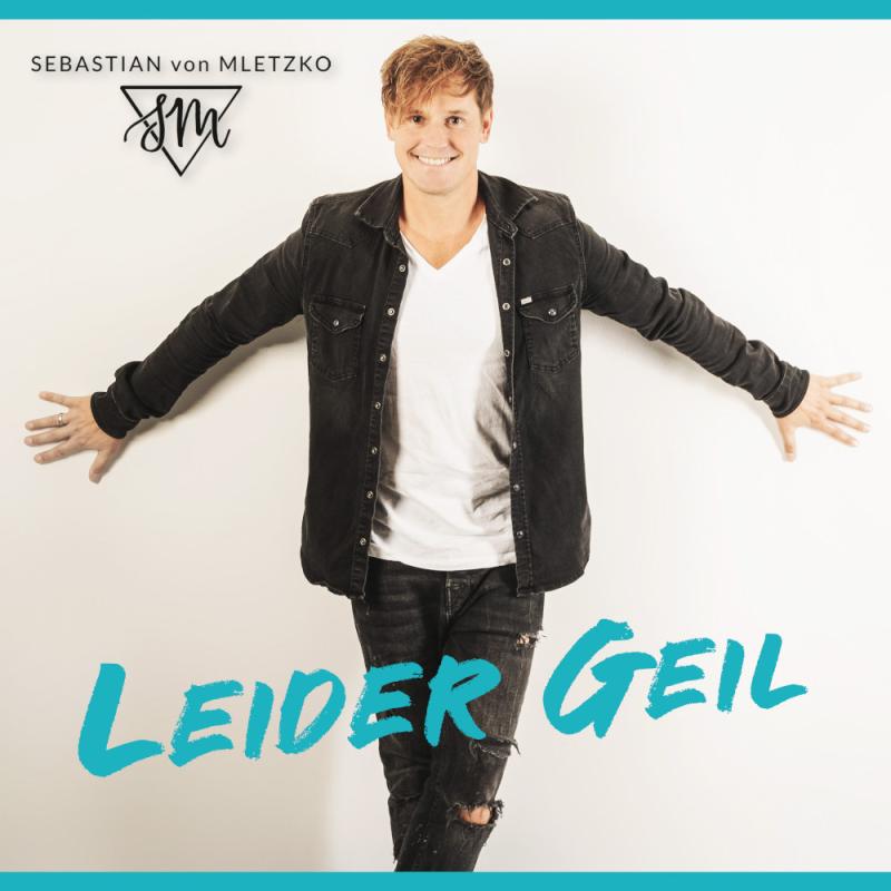 Sebastian Von Mletzko – Leider Geil