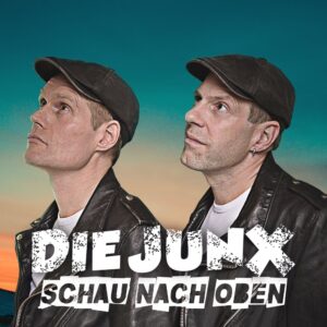 Die JunX – Schau Nach Oben