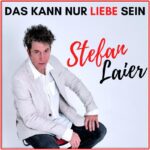 Stefan Laier – Das kann nur Liebe sein