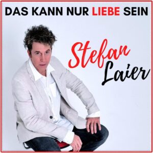 Stefan Laier – Das kann nur Liebe sein