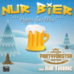 Partyfürsten feat. Jim Tonnic – Nur Bier (Apres Ski Mix)