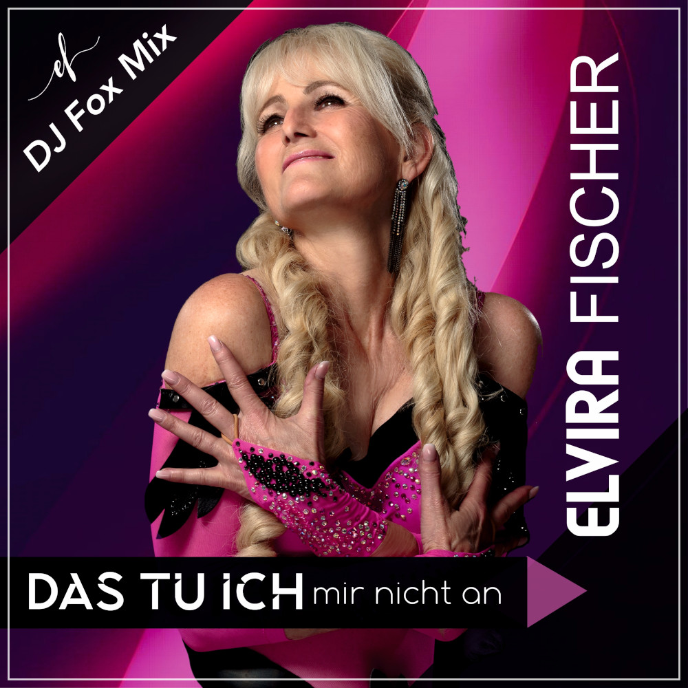 Elvira Fischer – Das Tu Ich Mir Nicht An