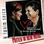 Christian Torchiani & Bozena Mielnik – Mitten in dein Herz