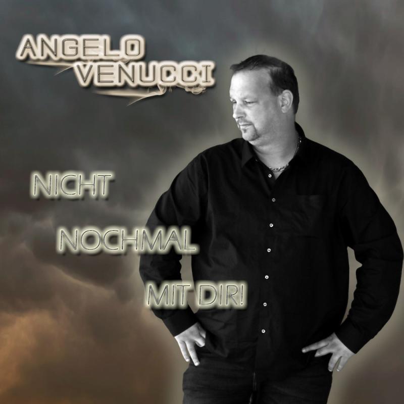 Angelo Venucci – Nicht Nochmal Mit Dir