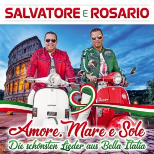 Salvatore E Rosario – Amore, Mare e Sole (Die schönsten Lieder aus Bella Italia)
