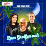 Rumbombe X Anstandslos & Durchgeknallt – Zum Greifen Nah