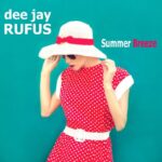 dee jay RUFUS – Sommer Breeze