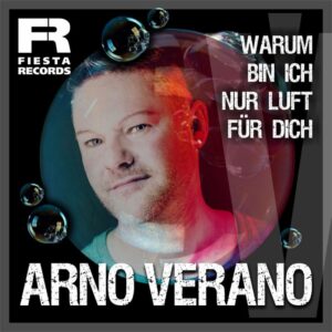 Arno Verano – Warum Bin Ich Nur Luft Für Dich