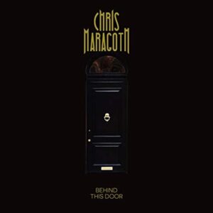 Chris Maragoth – Behind This Door