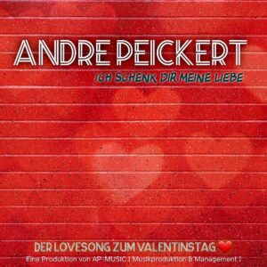 Andre Peickert – Ich Schenk Dir Meine Liebe