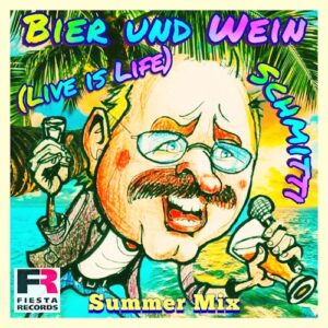 Schmitti – Bier Und Wein (Live Is Life)