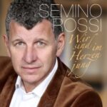 Semino Rossi – Wir Sind Im Herzen Jung