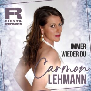 Carmen Lehmann – Immer Wieder Du