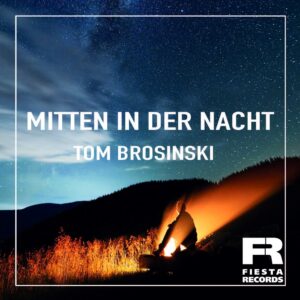 Tom Brosinski – Mitten In Der Nacht