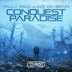 Talla 2XLC & Ace Da Brain – Conquest Paradise