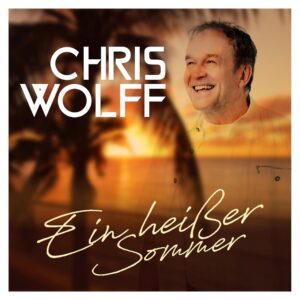 Chris Wolff – Ein Heißer Sommer