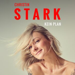 Christin Stark – Kein Plan