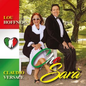 Lou Hoffner & Claudio Versace – Che Sarà