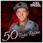 Alex Engel – 50 Rote Rosen