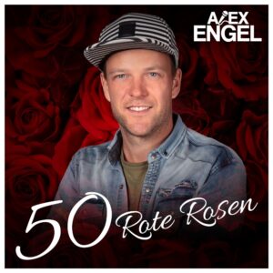 Alex Engel – 50 Rote Rosen
