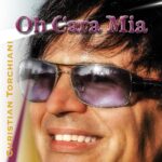 Christian Torchiani – Oh Cara Mia