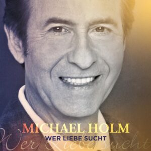 Michael Holm – Wer Liebe Sucht