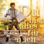 Christian Torchiani – Du Bist Alles Für Mich (Album)