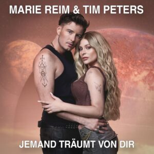 Marie Reim & Tim Peters – Jemand Träumt Von Dir
