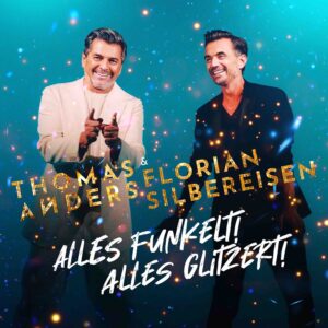 Thomas Anders & Florian Silbereisen – Alles Funkelt! Alles Glitzert!