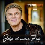 Frank Lars – Jetzt Ist Unsere Zeit