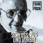 Frank Pöschl – Schluss Aus Und Vorbei
