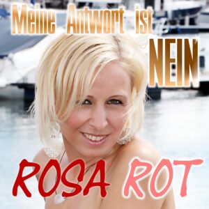 Rosa Rot – Meine Antwort Ist Nein