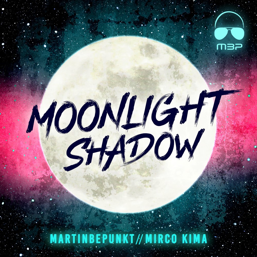 Martinbepunkt & Mirco Kima – Moonlight Shadow