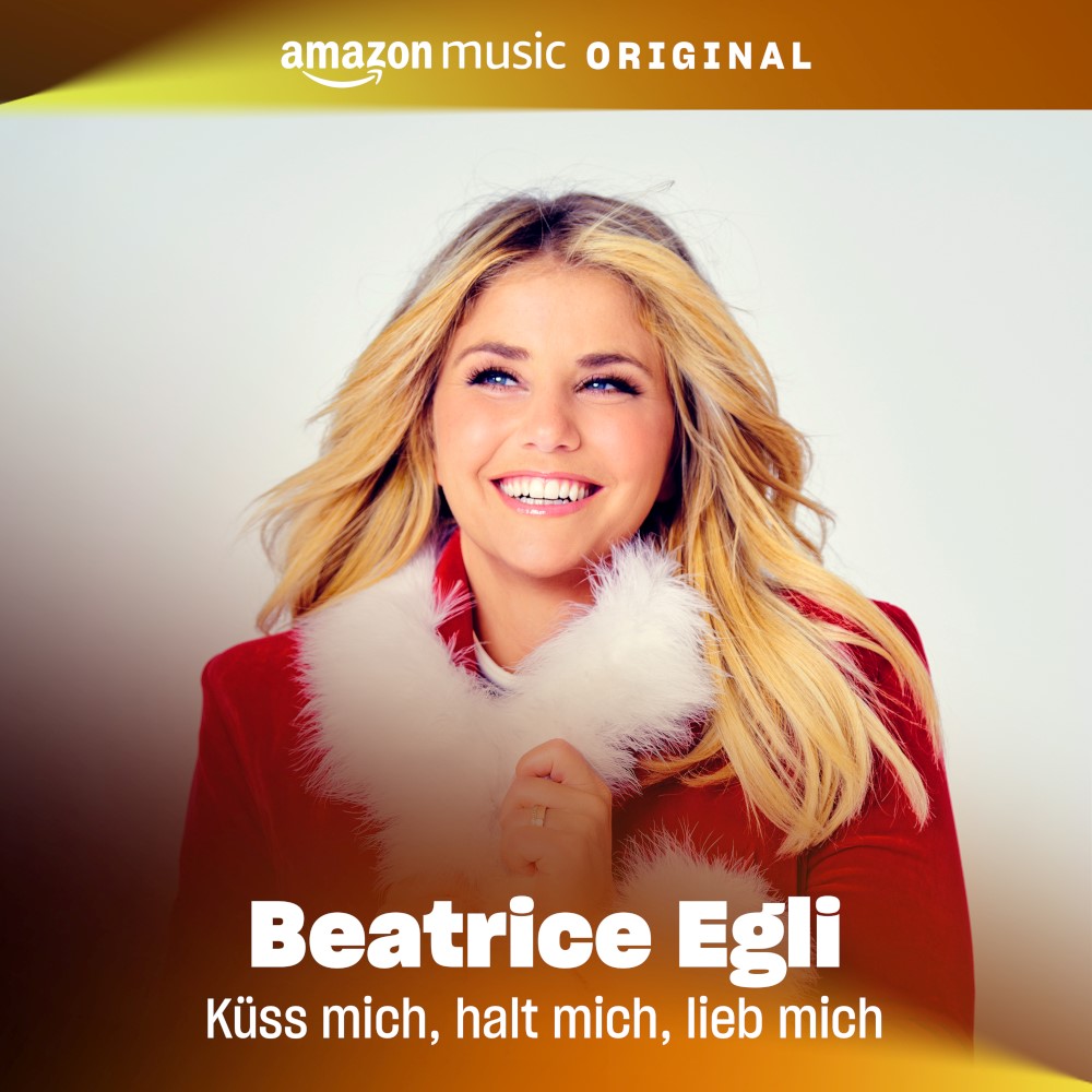 Beatrice Egli – Küss Mich, Halt Mich, Lieb Mich (Amazon Music Original)