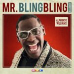 Alphonso Williams – Mr. Bling Bling Classics