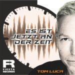 Tom Luca – Es Ist Jetzt An Der Zeit