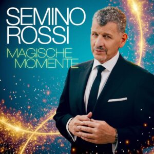 Semino Rossi – Magische Momente