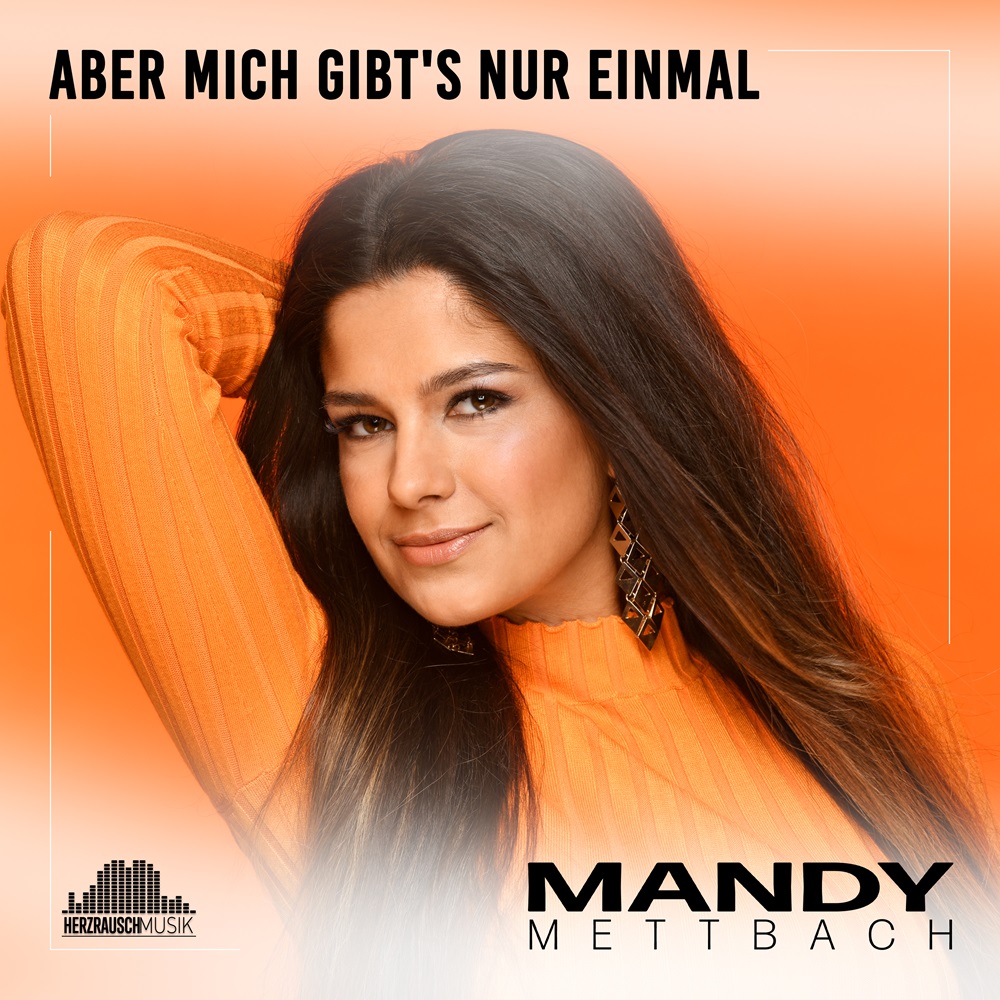 Mandy Mettbach – Aber Mich Gibt’s Nur Einmal