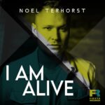 Noel Terhorst – I Am Alive