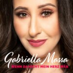 Gabriella Massa – Wenn Da Nicht Mein Herz Wär