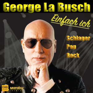 George La Busch – Einfach Ich