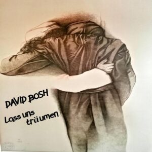 David Bosh – Lass Uns Träumen