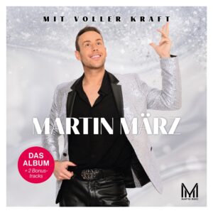 Martin März – Mit Voller Kraft (Album)