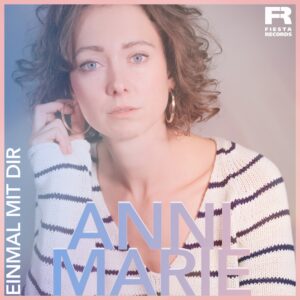 Anni Marie – Einmal Mit Dir