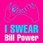 Bill Power – I Swear