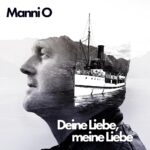 Manni O – Deine Liebe, Meine Liebe