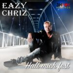 Eazy Chriz – Halt Mich Fest