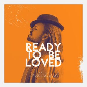 Will Church – Ready To Be Loved