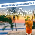Die Flippers – Sommerhits & Sonnenschein Vol. 2