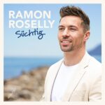 Ramon Roselly – Süchtig